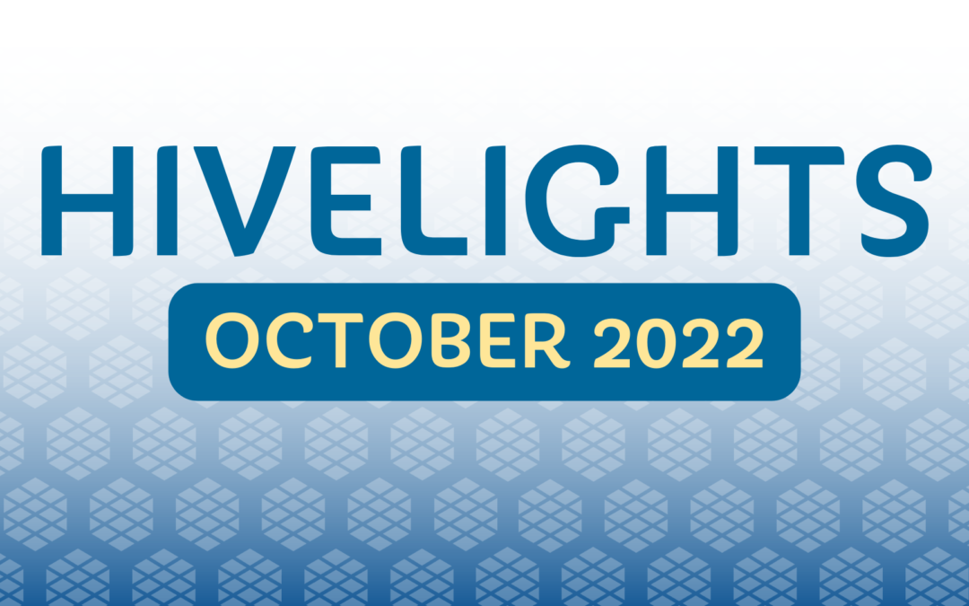 October 2022 Hivelights
