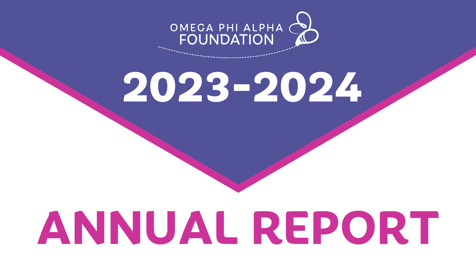 Omega Phi Alpha Foundation Annual Report